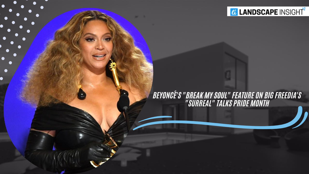 Beyoncé's "Break My Soul" Feature on Big Freedia's "Surreal" Talks Pride Month
