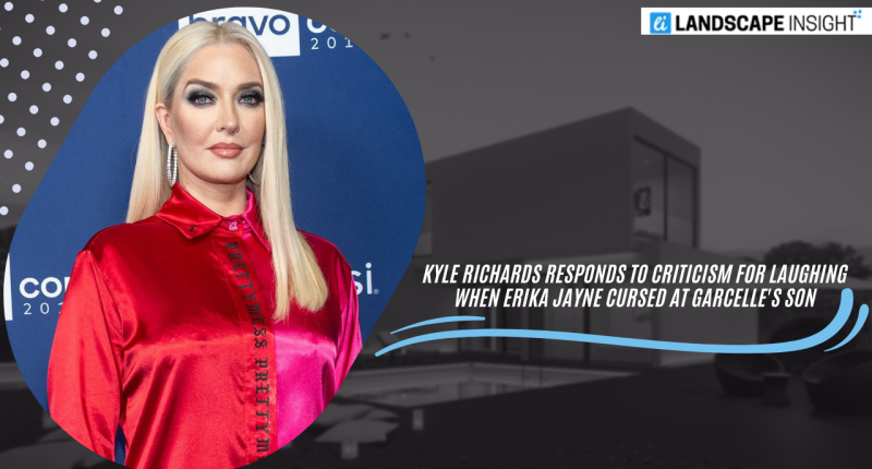 Kyle Richards Responds to Criticism for Laughing when Erika Jayne Cursed at Garcelle's Son