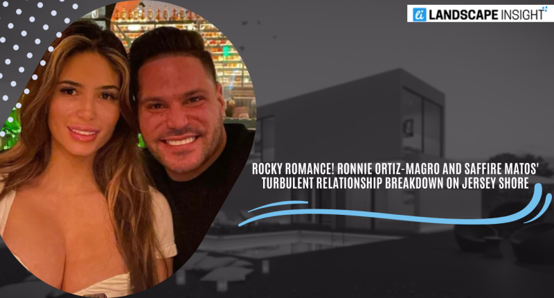 Ronnie Ortiz-Magro and Saffire Matos' Turbulent Relationship Breakdown on Jersey Shore