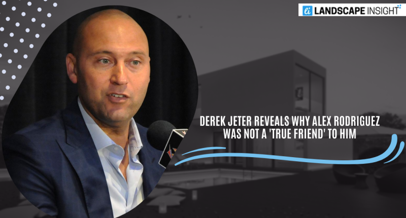 Derek Jeter Reveals Why Alex Rodriguez Was Not a 'True Friend' to Him