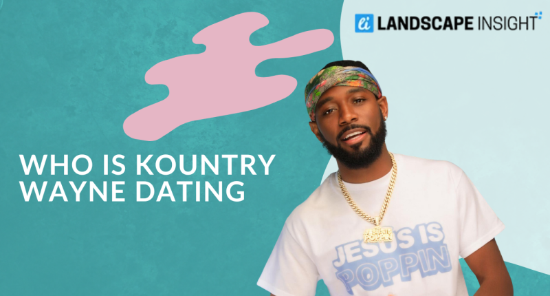 Who Is Kountry Wayne Dating