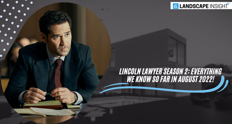 Lincoln Lawyer Season 2: Everything We Know so Far in August 2022!