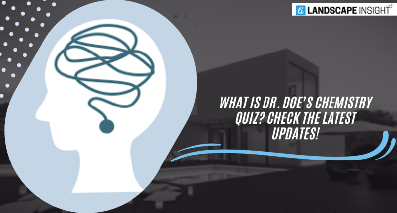 What Is Dr. Doe’s Chemistry Quiz? Check the Latest Updates!