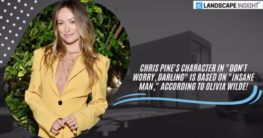Chris Pine's Character in "Don't Worry, Darling" Is Based on "Insane Man," According to Olivia Wilde!