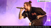 Post Malone Postpones Concert Due To Hospitalization: ‘I’m Having a Very Difficult Time Breathing’