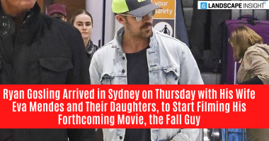 Ryan Gosling Arrived in Sydney on Thursday with His Wife Eva Mendes and Their Daughters, to Start Filming His Forthcoming Movie, the Fall Guy