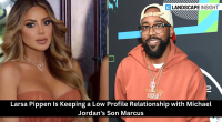Larsa Pippen Is Keeping a Low Profile Relationship with Michael Jordan's Son Marcus