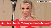 Britney Spears Says, She "Probably Won't Ever Perform Again"