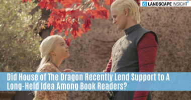 Did House of The Dragon Recently Lend Support to A Long-Held Idea Among Book Readers?