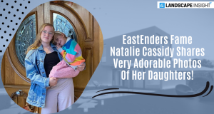 EastEnders Fame Natalie Cassidy Shares Very Adorable Photos Of Her Daughters!