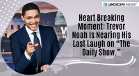 Heart Breaking Moment: Trevor Noah Is Nearing His Last Laugh on “The Daily Show.”