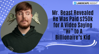 Mr. Beast Revealed He Was Paid $250k for A Video Saying “Hi” to A Billionaire’s Kid