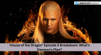 ‘House of the Dragon’ Episode 4 Breakdown: What’s Daemon’s Plan?