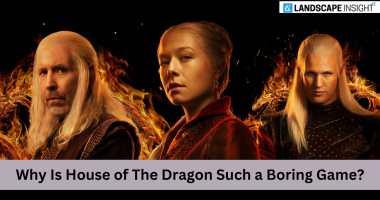 Why Is House of The Dragon Such a Boring Game?