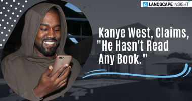 Kanye West, Claims, "He Hasn't Read Any Book."