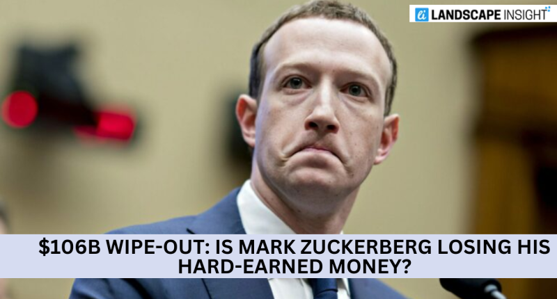 $106b Wipe-Out: Is Mark Zuckerberg Losing His Hard-Earned Money?