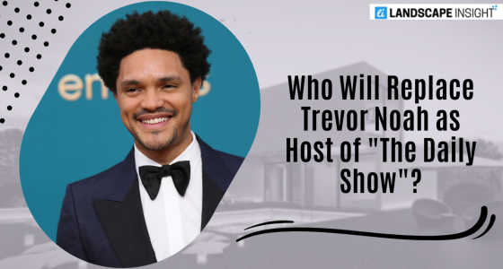 Who Will Replace Trevor Noah as Host of "The Daily Show"?