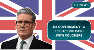 UK Government to Replace PIP Cash With Vouchers – See Who’s Affected