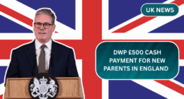 DWP £500 Cash Payment for New Parents in England