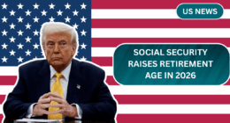 Say Goodbye to Retiring at 65: Social Security Increases Full Retirement Age from 2026