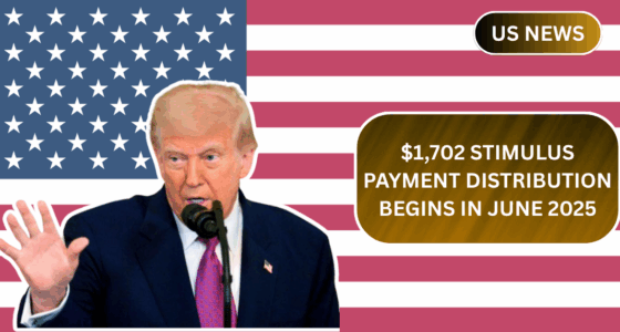 $1,702 Stimulus Payment Distribution Begins in June 2025: Full Schedule and Eligibility