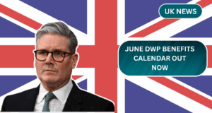 June DWP Benefits Calendar Out Now: Payout Dates, Amounts, and Eligibility