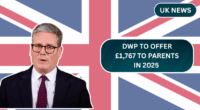 DWP to Offer £1,767 to Parents in 2025 – Are You Eligible for the Payment?